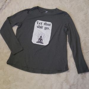"Let that shit go" long sleeve top